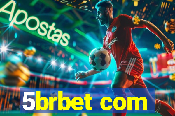 5brbet com